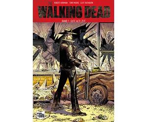 Robert Kirkman The Walking Dead Softcover 1: Gute alte Zeit: Band 1 (Paperback)