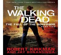 Robert Kirkman Walking Dead: The Fall of the Governor: Part Two Paperback Book Robert Kirkman Multicolor