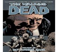 Robert Kirkman Walking Dead Volume 25: No Turning Back Paperback Book Robert Kirkman Multicolor