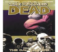 Robert Kirkman Walking Dead Volume 7: The Calm Before Paperback Book Robert Kirkman Multicolor