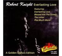 Robert Knight - Everlasting Love