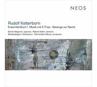 Robert Koller, Sarah Wegener, Musikkollegium Winterthur & Pierre-Alain Monot - Rudolf Kelterborn: Ensemble-Buch I, Musik Mit 5 Trios, Gesange Zur Nacht