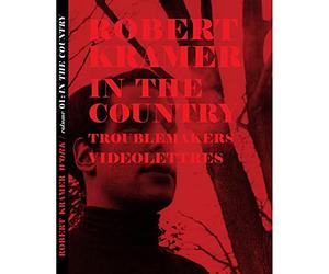 Robert Kramer: In the Country / Troublemakers / Video-letters ( Hi Steve, Vidéo-lettres de Robert Kramer à Stephen Dwoskin ) (Blu-Ray & DVD Combo) [ Blu-Ray, Reg.A/B/C Import - France ]