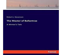 Robert L. Stevenson The Master of Ballantrae:A Winter's Tale Paperback Book Robert L. Stevenson Multicolor