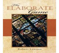 Robert Lawson The Elaborate Game Paperback Book Robert Lawson Multicolor