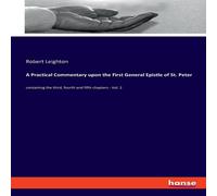 Robert Leighton A Practical Commentary upon the First General Epistle of St Robert Leighton Multicolor