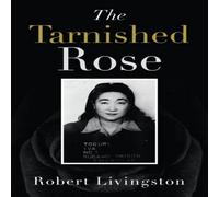 Robert Livingston The Tarnished Rose Paperback Book Robert Livingston Multicolor