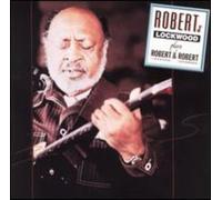 Robert Lockwood Jr - Plays Robert & Robert