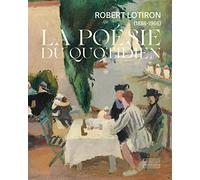 Robert Lotiron: La poésie du quotidien