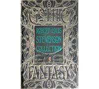Robert Louis Stevenson Collection (Gothic Fantasy)