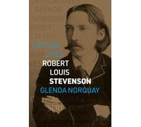 Robert Louis Stevenson (Critical Lives)