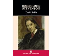 Robert Louis Stevenson (Writers and Their Work)
