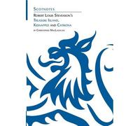 Robert Louis Stevenson's Kidnapped, Catriona and Treasure Island: (Scotnotes Study Guides)