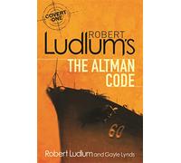 Robert Ludlum's The Altman Code : A Covert-One Novel