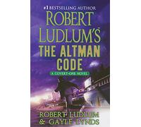 Robert Ludlum's the Altman Code: A Covert-One Novel: 4