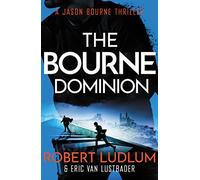 Robert Ludlum's The Bourne Dominion (JASON BOURNE)