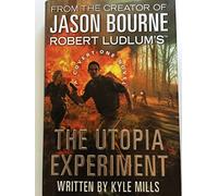 Robert Ludlum's The Utopia Experiment (A Covert-One)