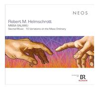 Robert M. Helmschrott - MISSA SALAMU - Sacred Music - 10 Variations on the Mass Ordinary