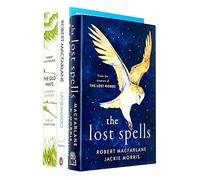Robert Macfarlane 3 Books Collection Set (The Lost Spells, Landmarks, The Old Ways A Journey On Foot)