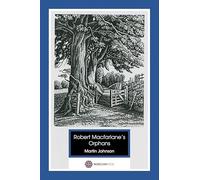 Robert Macfarlane's Orphans: Poems Borrowed