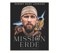 Robert Marc Leh Mission Erde - Meer als nur ein Bildband: Folge Meere (Hardback)