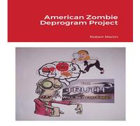 Robert Martin American Zombie Deprogram Project Paperback Book Robert Martin Multicolor