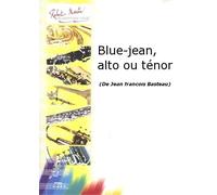 ROBERT MARTIN BASTEAU J.F. - BLUE-JEAN, ALTO OU TNOR