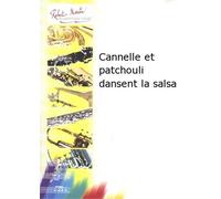 ROBERT MARTIN BASTEAU J.F. - CANNELLE ET PATCHOULI DANSENT LA SALSA