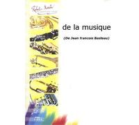 ROBERT MARTIN BASTEAU J.F. - DE LA MUSIQUE