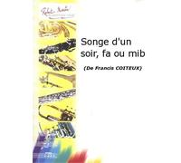 ROBERT MARTIN COITEUX F. - SONGE D'UN SOIR, FA OU MIB