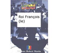 ROBERT MARTIN COITEUX R. - ROI FRANOIS (LE)