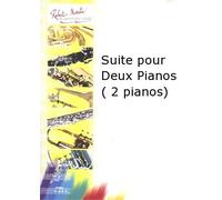 ROBERT MARTIN DEFAYE J.M. - SUITE POUR DEUX PIANOS (2 PIANOS)