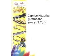 ROBERT MARTIN DESTANQUE G. - CAPRICE MAZURKA (TROMBONE SOLO ET 3 TROMBONES )