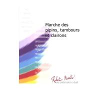ROBERT MARTIN DEVOGEL J. - MARCHE DES PIPINS, TAMBOURS ET CLAIRONS