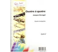 ROBERT MARTIN DEVOGEL J. - QUATRE QUATRE, 4 TROMPETTES