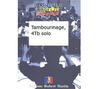 ROBERT MARTIN DEVOGEL J. - TAMBOURINAGE, 4 TROMBONES SOLO