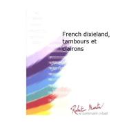 ROBERT MARTIN GAUBERT - FRENCH DIXIELAND, TAMBOURS ET CLAIRONS