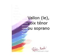 ROBERT MARTIN GOUNOD C. - BIONDI J.C. - VALLON (LE), VOIX TNOR OU SOPRANO