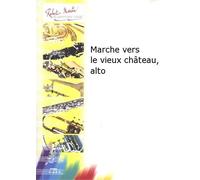 ROBERT MARTIN TANAKA K. - MARCHE VERS LE VIEUX CHATEAU, ALTO