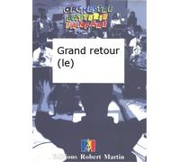 ROBERT MARTIN TELMAN A. - GRAND RETOUR (LE)