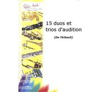 ROBERT MARTIN THIBAULT - 15 DUOS ET TRIOS D'AUDITION