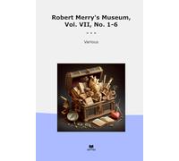 Robert Merry's Museum, Vol. VII, No. 1-6 (Classic Books)