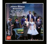 Robert Meyer; Regina Schorg; Andreja Zidaric; Daniel Gutmann; Matteo Ivan Rasic; Sophia Keiler; Daniel Prohaska; Anna-Katharina Tonauer; Caspar Krieger; Erwin Windegger; Alexander Paul Findewirth; Riccarda Schonerstedt; Chorus of the Staatstheater am Gartnerplatz; Orchestra of the Staatstheater am G - Johann Strauss Sohn: Waldmeister