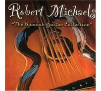 Robert Michaels - Spanish Guitar Collection