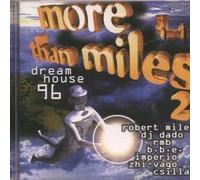 Robert Miles, B.B.e. , a.o. - More than Miles 2-Dream House 96