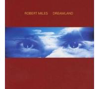 Robert Miles: Dreamland in D