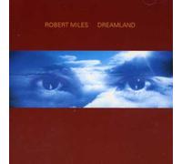 ROBERT MILES - Dreamland Incl. One & One by ROBERT MILES (1996-11-15)