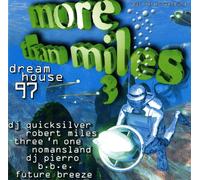 Robert Miles, Moonman, Energy 52 a.o. - More than Miles 3-Dream House 97