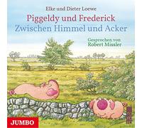 Robert Missler - Piggeldy und Frederick.Zwischen Himmel und Acker