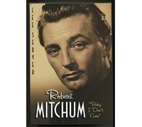 Robert Mitchum: Baby I Don't Care